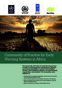 Community of Practice for Early Warning Systems in Africa The Community of Practice for Early Warning Systems in Africa is a growing group of development agencies, government stakeholders, national meteorological service