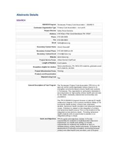 Abstracts Details SEARCH SEARCH Program Tennessee Primary Care Association - SEARCH Contractor Organization Type Primary Care Association – non-profit Project Director Kathy Wood-Dobbins Address 416 Wilson Pike Circle 