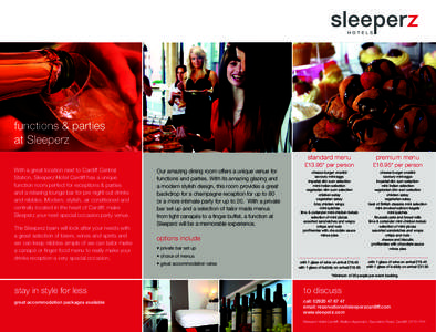 functions & parties at Sleeperz standard menu With a great location next to Cardiff Central Station, Sleeperz Hotel Cardiff has a unique