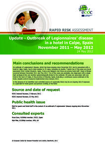 RAPID RISK ASSESSMENT  Update - Outbreak of Legionnaires’ disease in a hotel in Calpe, Spain November 2011 – May 2012