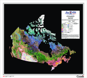 Atlas of Canada 6th Edition (archival version) Land Cover This map shows the distribution of land cover types across Canada, based on satellite data obtained in[removed]The land cover map contains 31 classes: 12 forest; 3 