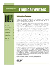 November/December 2010 Volume 5, Issue 11 Tropical Writers Behind the Scenes… Christmas is coming early this year. This newsletter is a combined