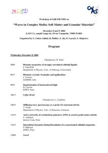 Workshop on “Waves in Complex Media : Soft Matter and Granular Materials”