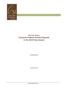 Mid-Year Review:  Corporate Political Activity Proposals in the 2014 Proxy Season  By Heidi Welsh