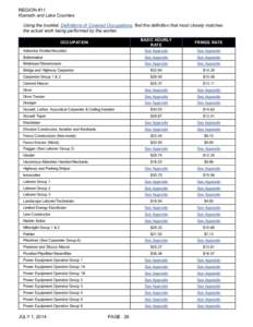 REGION #11 Klamath and Lake Counties Using the booklet, Definitions of Covered Occupations, find the definition that most closely matches the actual work being performed by the worker. BASIC HOURLY RATE