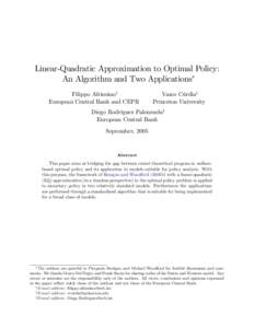 Linear-Quadratic Approximation to Optimal Policy: An Algorithm and Two Applications Filippo Altissimoy European Central Bank and CEPR  Vasco Cúrdiaz