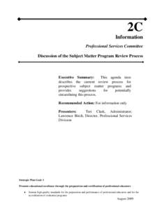 2C Information Professional Services Committee Discussion of the Subject Matter Program Review Process  Executive Summary: