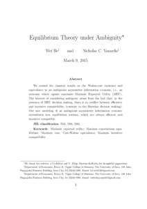 Equilibrium Theory under Ambiguity∗ Wei He† Nicholas C. Yannelis‡  and