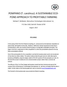 POMPANO (T. carolinus): A SUSTAINABLE ECOPOND APPROACH TO PROFITABLE FARMING Michael F. McMaster, Mariculture Technologies International, Inc. P.O. Box 1020, Oak Hill, Florida 32759