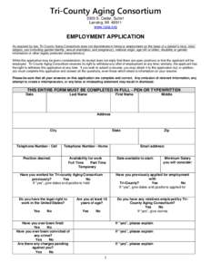Tri-County Aging Consortium 5303 S. Cedar, Suite1 Lansing, MIwww.tcoa.org  EMPLOYMENT APPLICATION