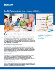 Quality Assurance and Improvement Initiatives  C ustomers come to ENSCO, Inc. for mission critical expertise and innovation. To keep pace with their needs, ENSCO has adopted a progressive