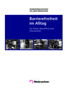 BEHINDERTENBEAUFTRAGTER DES LANDES NIEDERSACHSEN Barrierefreiheit im Alltag Für Planer, Betroffene und