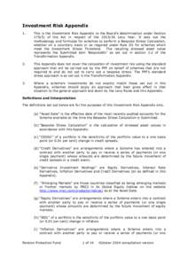 Investment Risk Appendix 1. This is the Investment Risk Appendix to the Board’s determination under Section[removed]of the Act in respect of the[removed]Levy Year. It sets out the methodology and formulae for schemes to