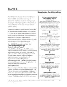 CHAPTER 3 Developing the Alternatives The I-405 Corridor Program Environmental Impact Statement (EIS) analyzed a wide range of alternatives and travel modes for moving people and freight, reducing congestion in the corri