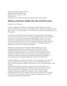 The Contemplative Mind in Society Meeting of the Working Group September 29 ­ October 2, 1994 Pocantico, NY Sponsored by The Nathan Cummings Foundation & Fetzer Institute Meditation and Education: Buddhist India, Tibet 
