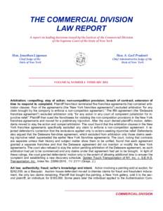 THE COMMERCIAL DIVISION LAW REPORT A report on leading decisions issued by the Justices of the Commercial Division of the Supreme Court of the State of New York  Hon. Jonathan Lippman