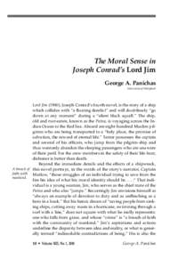 The Moral Sense in Joseph Conrad’s Lord Jim George A. Panichas University of Maryland  Lord Jim (1900), Joseph Conrad’s fourth novel, is the story of a ship