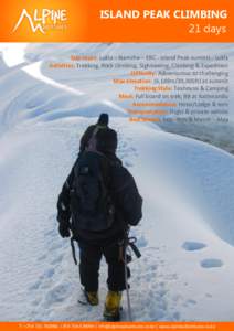 ISLAND PEAK CLIMBING 21 days Trip route: Lukla – Namche – EBC - Island Peak summit - Lukla Activities: Trekking, Rock climbing, Sightseeing, Climbing & Expedition Difficulty: Adventurous to challenging Max Elevation: