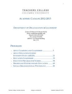 1  ACADEMIC  CATALOG  2012-­‐‑2013   DEPARTMENT  OF  ORGANIZATION  &  LEADERSHIP   Contact:	
  Professor	
  W.	
  Warner	
  Burke	
  