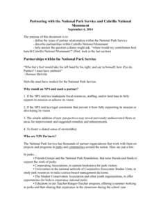 Partnering with the National Park Service and Cabrillo National Monument September 4, 2014 The purpose of this document is to: - define the types of partner relationships within the National Park Service - describe partn
