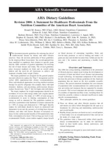 AHA Scientific Statement AHA Dietary Guidelines Revision 2000: A Statement for Healthcare Professionals From the Nutrition Committee of the American Heart Association Ronald M. Krauss, MD (Chair, AHA Dietary Guidelines C