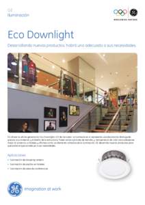 GE Iluminación Eco Downlight Desarrollando nuevos productos, habrá uno adecuado a sus necesidades.