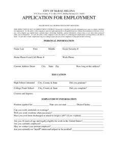 CITY OF McRAE-HELENA 25 S. First Avenue, P. O. Box 55157, McRae-Helena, GAAPPLICATION FOR EMPLOYMENT PLEASE PRINT ALL INFORMATION EXCEPT SIGNATURE THIS APPLICATION IS NOT AN EMPLOYMENT CONTRACT but merely is inten