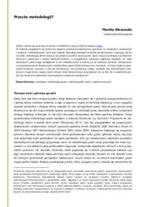 Przeciw metodologii? Monika Kłosowska Uniwersytet Warszawski [Artkuł ukazał się wcześniej na łamach InterAliów w sekcji artykuły bieżące, tutaj.] W artykule przyglądam się krytycznie swojemu procesowi badawcz