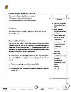 LESSON PLAN: SENSING ENERGY This activity will address the following questions: What types of energy does the Sun produce? Materials  How can we sense different types of solar radiation?