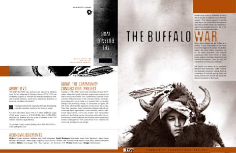 Buffalo have come to symbolize so much that is valuable to indigenous and American peoples. Their likeness appears on several state flags in the United States as well as on the antique Buffalo nickel, and they have a spe