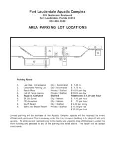 Fort Lauderdale Aquatic Complex 501 Seabreeze Boulevard Fort Lauderdale, Florida[removed]4580  AREA PARKING LOT LOCATIONS