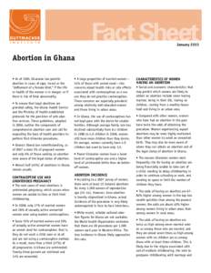 Fact Sheet January 2013 Abortion in Ghana • As of 1985, Ghanaian law permits abortion in cases of rape, incest or the