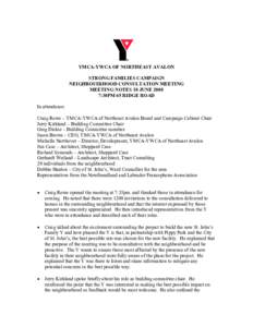 YMCA-YWCA OF NORTHEAST AVALON STRONG FAMILIES CAMPAIGN NEIGHBOUIRHOOD CONSULTATION MEETING MEETING NOTES 18 JUNE[removed]:30PM 65 RIDGE ROAD In attendance: