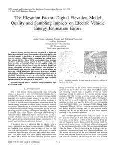 2015 Models and Technologies for Intelligent Transportation Systems (MT-ITSJuneBudapest, Hungary The Elevation Factor: Digital Elevation Model Quality and Sampling Impacts on Electric Vehicle Energy Estimat