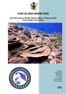 COOK ISLANDS MARINE PARK RESEARCH Reef survey of Aituaki, Manuae, Mitiaro, Takutea, and Atiu in the southern Cook Islands
