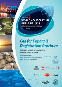 Call for Papers & Registration Brochure Adelaide Convention Centre Adelaide, South Australia For more information: