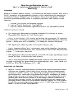 Final Outcome Evaluation May 2007 Report for Lucile P ackard Foundation for Children’s Health Methodology Hypotheses Based on the research literature and prior CF! outcome results, the primary hypothesis of this study 