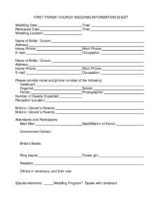 FIRST PARISH CHURCH WEDDING INFORMATION SHEET Wedding Date: Rehearsal Date: Wedding Location:  Time: