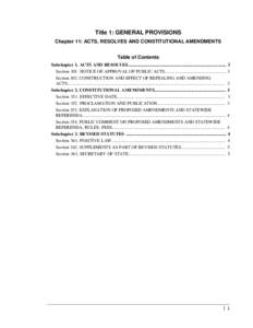 Title 1: GENERAL PROVISIONS Chapter 11: ACTS, RESOLVES AND CONSTITUTIONAL AMENDMENTS Table of Contents Subchapter 1. ACTS AND RESOLVES......................................................................................