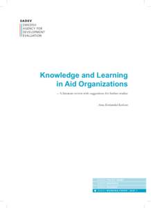 Knowledge and Learning in Aid Organizations – A literature review with suggestions for further studies Anna Krohwinkel-Karlsson  S A D E V P O L I CY B R I E F