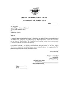 APPAREL EXPORT PROMOTION COUNCIL MEMBERSHIP APPLICATION FORM Date: ___________ The Secretary Apparel Export Promotion Council A-223,Okhla Industrial Area,