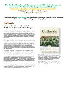 The Ayden Chamber of Commerce would like to invite you to come hear Mr. Edward Davis speak about his book: Collards: A Southern Tradition from Seed to Table Friday, September 11th at 6:30pm in Bum’s Restaurant