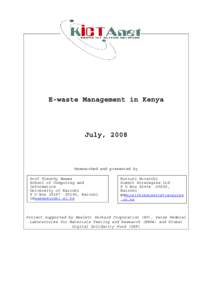 E-waste Management in Kenya  July, 2008 Researched and presented by Prof Timothy Waema