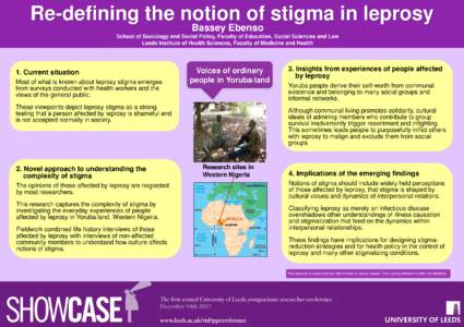 Re-defining the notion of stigma in leprosy Bassey Ebenso School of Sociology and Social Policy, Faculty of Education, Social Sciences and Law Leeds Institute of Health Sciences, Faculty of Medicine and Health