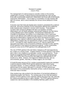 Research Update Vera H. Price The management of cicatricial alopecia currently centers on the working classification of primary cicatricial alopecia that separates two main groups: those with predominantly lymphocytic in