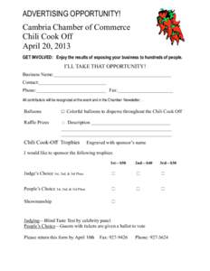 ADVERTISING OPPORTUNITY! Cambria Chamber of Commerce Chili Cook Off April 20, 2013 GET INVOLVED: Enjoy the results of exposing your business to hundreds of people.