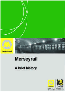 Transport in Liverpool / Merseyrail / City Line / Wirral Line / Merseyside Passenger Transport Executive / Merseytravel / Liverpool South Parkway railway station / Liverpool to Manchester Lines / Allerton railway station / Rail transport in the United Kingdom / Transport in the United Kingdom / Merseyside