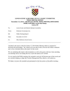 LEWES SCENIC & HISTORIC BYWAY AD-HOC COMMITTEE PUBLIC MEETING REPORT November 13, 2014: 3:00 PM and 7:00 PM: PUBLIC MEETING/OPEN HOUSE DNREC Field Office at the Boat Ramp Lewes, DE To: