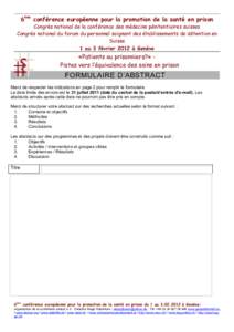 6ème conférence européenne pour la promotion de la santé en prison Congrès national de la conférence des médecins pénitentiaires suisses Congrès national du forum du personnel soignant des établissements de dé