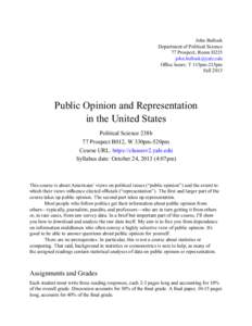 John Bullock Department of Political Science 77 Prospect, Room D235  Office hours: T 115pm-215pm Fall 2013